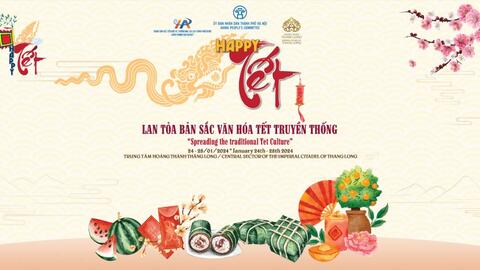 Lan toả bản sắc văn hoá Tết truyền thống với Happy Tết 2024