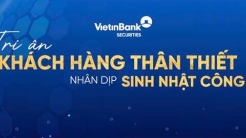 VietinBank Securities tặng quà tri ân khách hàng nhân dịp kỷ niệm 24 năm thành lập