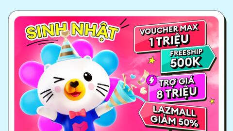 Lazada mở đại tiệc “Sale sinh nhật”: Giảm sâu, freeship toàn sàn, săn sale cực đã