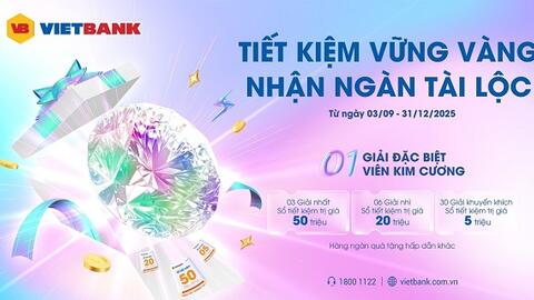 ‘Săn’ kim cương nửa tỷ đồng khi gửi tiết kiệm tại Vietbank