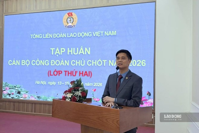 Khai giảng Lớp tập huấn thứ hai dành cho cán bộ công đoàn chủ chốt năm 2026
