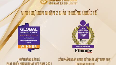 LienVietPostBank vinh dự nhận 2 giải thưởng quốc tế