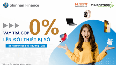 Chương trình khuyến mại “Vay trả góp 0%, lên đời thiết bị số” của Shinhan Finance