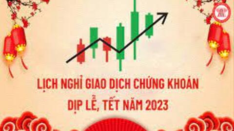 Lịch nghỉ giao dịch chứng khoán trong các dịp lễ, Tết năm 2023