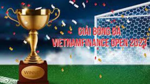 Lộ diện các cặp đấu giải bóng đá VietnamFinance Open lần II năm 2023