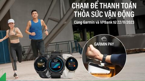 VPBank thêm hình thức Garmin Pay vào hệ sinh thái thanh toán một chạm