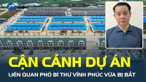 Nhìn lại Dự án Chợ đầu mối Vĩnh Tường liên quan vụ Phó Bí thư Vĩnh Phúc Phạm Hoàng Anh bị bắt