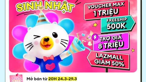 Lazada mở đại tiệc “Sale sinh nhật”: Giảm sâu, freeship toàn sàn, săn sale cực đã