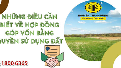 Điều kiện góp vốn bằng quyền sử dụng đất: Những vấn đề người dân cần lưu ý