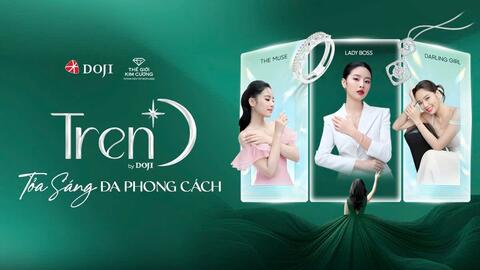 Tỏa sáng đa phong cách với mức giá thật yêu cùng TrenD by DOJI