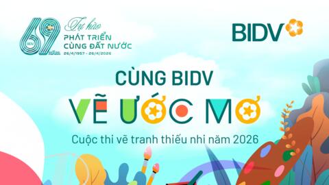 BIDV phát động cuộc thi vẽ tranh thiếu nhi “Cùng BIDV vẽ ước mơ”