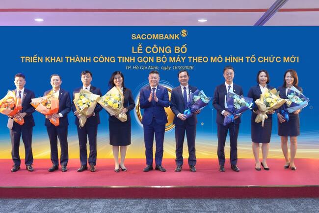 Tinh gọn bộ máy thành công, SACOMBANK chính thức vận hành theo mô hình mới