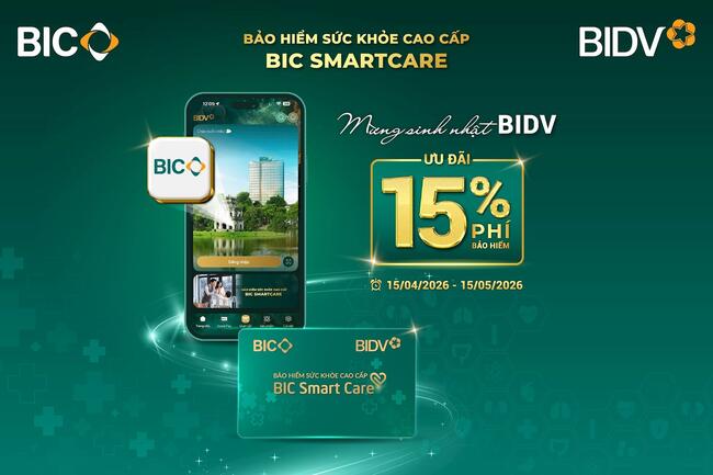 BIC ưu đãi 15% phí bảo hiểm sức khoẻ cao cấp mừng sinh nhật BIDV