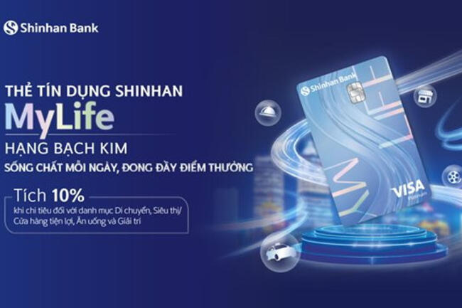 Ngân hàng Shinhan ra mắt thẻ tín dụng Shinhan MyLife với ưu đãi tích điểm 10%