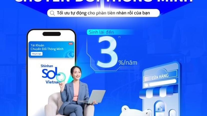 Ngân hàng Shinhan ra mắt tài khoản chuyển đổi thông minh giúp hộ kinh doanh tối ưu dòng tiền nhàn rỗi